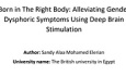 Born in the Right Body: Alleviating Gender Dysphoric Symptoms Using Deep Brain Stimulation