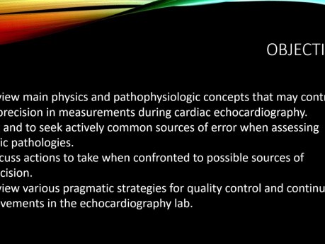 Astuces et Pièges d’une Evaluation Echocardiographique de Haute Précision et de Haute Qualité